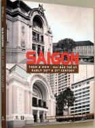 "Saigon, Ancien et Aujourd'hui" / "Saigon ne date pas d'hier"